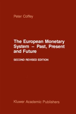 The European Monetary System ¿ Past, Present and Future - Coffey, P.