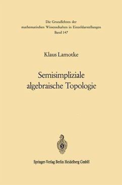 Semisimpliziale algebraische Topologie - Lamotke, Klaus