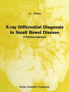 X-Ray Differential Diagnosis in Small Bowel Disease - Sellink, J. L.