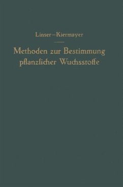 Methoden zur Bestimmung pflanzlicher Wuchsstoffe - Linser, Hans;Kiermayer, Oswald