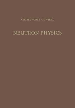 Neutron Physics - Beckurts, Karl-Heinrich;Wirtz, Karl