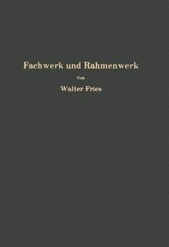 Fachwerk und Rahmenwerk - Fries, Walter