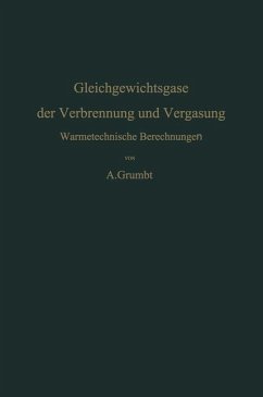 Gleichgewichtsgase der Verbrennung und Vergasung - Grumbt, Alfred