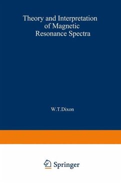 Theory and Interpretation of Magnetic Resonance Spectra - Dixon, W.