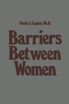 Barriers Between Women - Caplan, P. J.