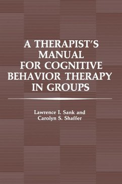 A Therapist¿s Manual for Cognitive Behavior Therapy in Groups - Sank, L. I.;Shaffer, C. S.