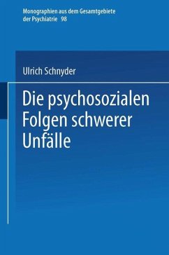 Die psychosozialen Folgen schwerer Unfälle - Schnyder, Ulrich