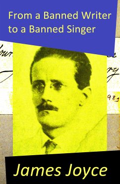 From a Banned Writer to a Banned Singer (An 'Essay' by James Joyce) (eBook, ePUB) - Joyce, James