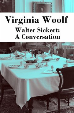 Walter Sickert: A Conversation (eBook, ePUB) - Woolf, Virginia