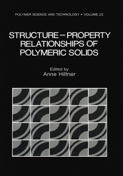 Structure-Property Relationships of Polymeric Solids - Hiltner, Anne