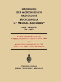 Röntgendiagnostik des Digestionstraktes und des Abdomen / Roentgen Diagnosis of the Digestive Tract and Abdomen