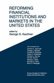 Reforming Financial Institutions and Markets in the United States Reforming Financial Institutions and Markets in the United States