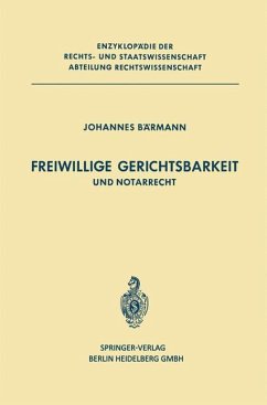 Freiwillige Gerichtsbarkeit und Notarrecht - Bärmann, J.