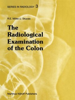 The Radiological Examination of the Colon - Miller, D. J.;Skucas, Jovitas