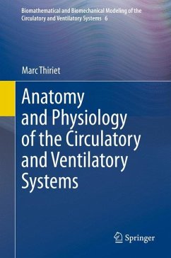 Anatomy and Physiology of the Circulatory and Ventilatory Systems - Thiriet, Marc