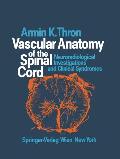 Vascular Anatomy of the Spinal Cord - Thron, Armin K.