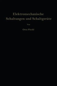 Elektromechanische Schaltungen und Schaltgeräte - Plechl, Otto