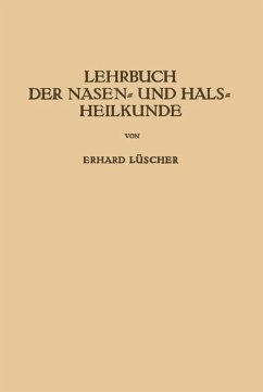 Lehrbuch der Nasen- und Hals Heilkunde und der Endoskopie der Speiseröhre und der Luftwege - Lüscher, Erhard