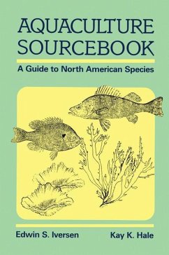 Aquaculture Sourcebook - Iversen, Edwin S.;Hale, K. K.