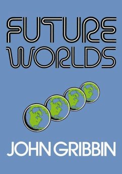 Future Worlds - Gribbin, John