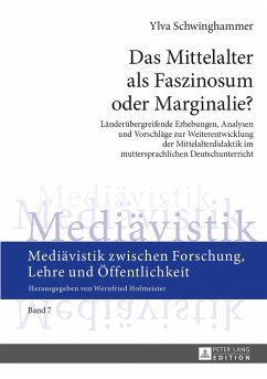 Das Mittelalter als Faszinosum oder Marginalie? - Schwinghammer, Ylva