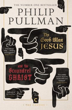 The Good Man Jesus and the Scoundrel Christ (eBook, ePUB) - Pullman, Philip