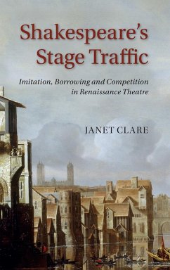 Shakespeare's Stage Traffic - Clare, Janet