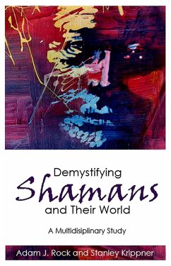 Demystifying Shamans and Their World (eBook, ePUB) - Rock, Adam J.