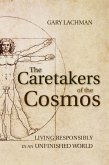 The Caretakers of the Cosmos (eBook, ePUB)