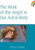 The Work of the Angel in Our Astral Body (eBook, ePUB)