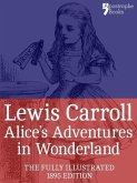 Alice's Adventures in Wonderland (Fully Illustrated) (eBook, ePUB)