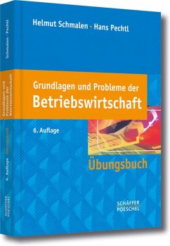 Grundlagen und Probleme der Betriebswirtschaft (eBook, PDF) - Schmalen, Helmut; Pechtl, Hans