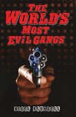 The World's Most Evil Gangs (eBook, ePUB)