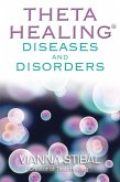 ThetaHealing: Diseases and Disorders (eBook, ePUB)
