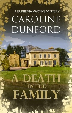 A Death in the Family (Euphemia Martins Mystery 1) (eBook, ePUB) - Dunford, Caroline