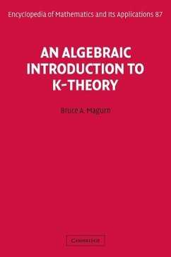 Algebraic Introduction to K-Theory (eBook, ePUB) - Magurn, Bruce A.