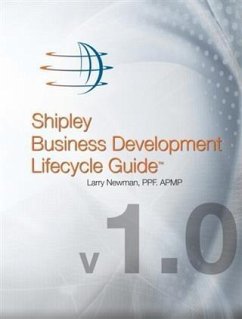 Shipley Business Development Lifecycle Guide (eBook, ePUB) - PPF. APMP, Larry Newman