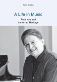 A Life in Music: Ruth Nye and the Arrau Heritage (eBook, ePUB)