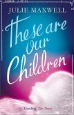 These Are Our Children (eBook, ePUB)