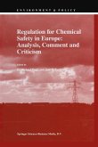 Regulation for Chemical Safety in Europe: Analysis, Comment and Criticism