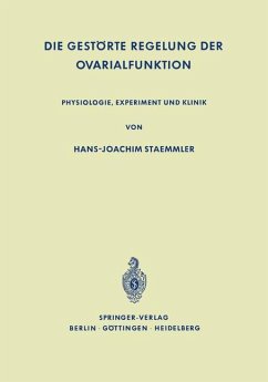 Die Gestörte Regelung der Ovarialfunktion - Staemmler, Hans-Joachim