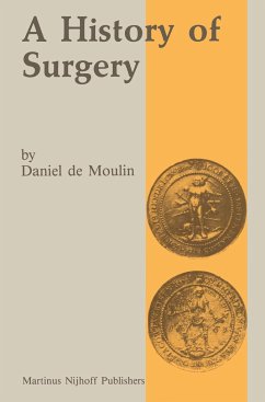 A history of surgery - Moulin, D. de