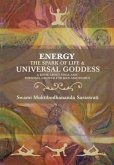 Energy the Spark of Life & Universal Goddess (eBook, ePUB) Energy the Spark of Life & Universal Goddess (eBook, ePUB)