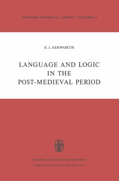 Language and Logic in the Post-Medieval Period - Ashworth, E. J.