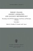 Theory Change, Ancient Axiomatics, and Galileo¿s Methodology