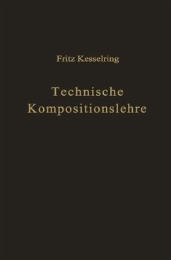 Technische Kompositionslehre - Kesselring, Fritz