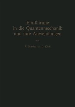 Einführung in die Quantenmechanik und ihre Anwendungen - Gombas, Pal; Kisdi, David