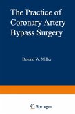 The Practice of Coronary Artery Bypass Surgery The Practice of Coronary Artery Bypass Surgery