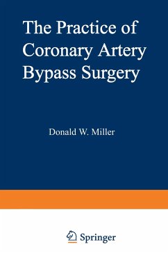 The Practice of Coronary Artery Bypass Surgery - Miller, D.