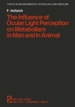 The Influence of Ocular Light Perception on Metabolism in Man and in Animal - Hollwich, F.